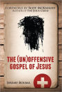 The (Un)offensive Gospel of Jesus