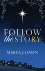 Follow The Story - Daily Advent Devotions