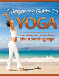 Beginners Guide to Yoga
