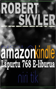 Title: Nola amazon kindle Lapurtu 768 E-liburua Niri Tik (Basque Edition), Author: Robert Skyler