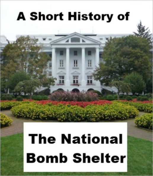 A Short History of the National Bomb Shelter