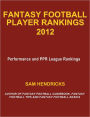 Fantasy Football Player Rankings 2012 from Sam Hendricks