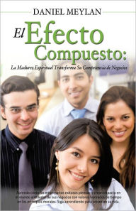 Title: El Efecto Compuesto:, Author: Daniel Meylan