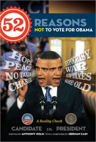 Title: 52 Reasons NOT to Vote for Obama, Author: Anthony Holm