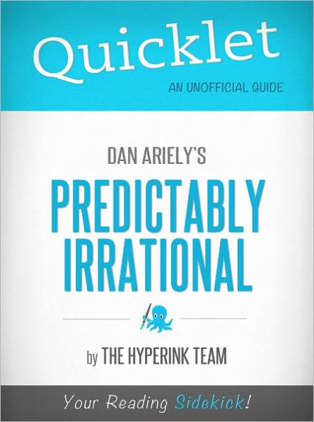 Quicklet on Dan Ariely's Predictably Irrational
