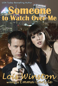 Title: Someone to Watch Over Me, Author: Emma Carlyle