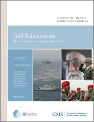 Title: Gulf Kaleidoscope: Reflections on the Iranian Challenge, Author: Jon B. Alterman