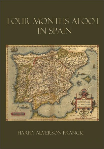 Four Months Afoot in Spain (Illustrated)