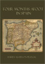 Four Months Afoot in Spain (Illustrated)