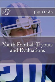 Title: Youth Football Tryouts and Evaluations, Author: Jim Oddo
