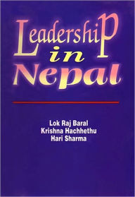 Title: Leadership in Nepal, Author: Lok Raj Baral
