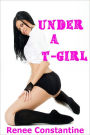 Under a T Girl (Shemale Threesome Erotica)