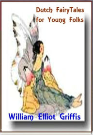Dutch Fairy Tales for Young Folks