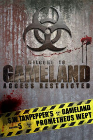 Prometheus Wept (Episode 5, S.W. Tanpepper's GAMELAND)