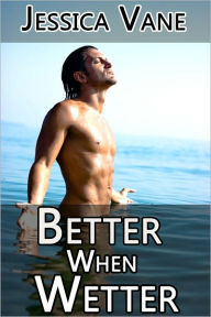 Better When Wetter