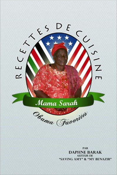 Maman Sarah Obama: Recettes De Cuisine Familiale