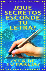 GRAFOLOGIA: QUE ESCONDE TU LETRA? Y LA DE TU PAREJA?