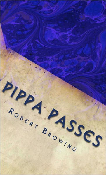 Pippa Passes By Robert Browing | EBook | Barnes & Noble®