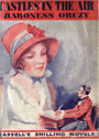 Castles in the Air: A Fiction and Literature, Short Story Collection Classic By Baroness Emmuska Orczy! AAA+++