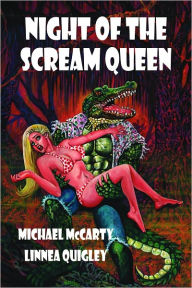 Title: Night of the Scream Queen: Kiss of the Gator-Guy, Author: Michael McCarty