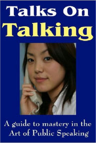 Title: eBook about Talks On Talking - How To Speak In Public..., Author: Healthy Tips
