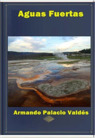 Title: Aguas Fuertas, Author: Armando Palacio Valdes