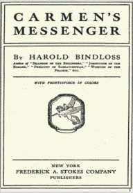 Title: Carmen's Messenger, Author: Harold Bindloss