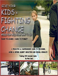 Title: Give Your Kids A Fighting Chance, Author: Rick Seid