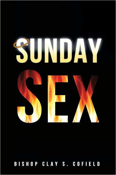 Sunday Sex By Bishop Clay S Cofield Ebook Barnes And Noble®