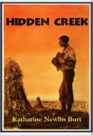 Title: Hidden Creek, Author: Katharine Newlin Burt