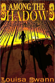 Title: Among the Shadows, Author: Louisa Swann