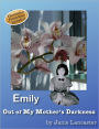 Emily: Out of My Mother's Darkness