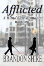 Afflicted: A Blind Gay Romance