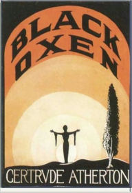 Title: Black Oxen, Author: Gertrude Atherton