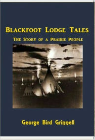 Blackfoot Lodge Tales