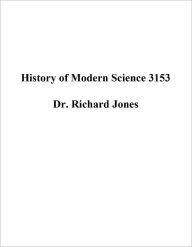 Title: History of Science 3153: Since Newton, Author: Richard Jones