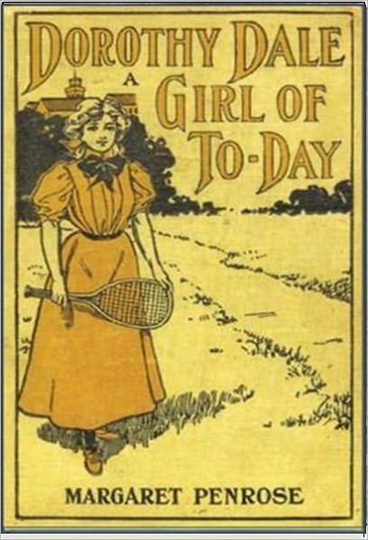 Dorothy Dale (A Girl of Today)