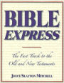 Bible Express: The Fast Track to the Old and New Testaments