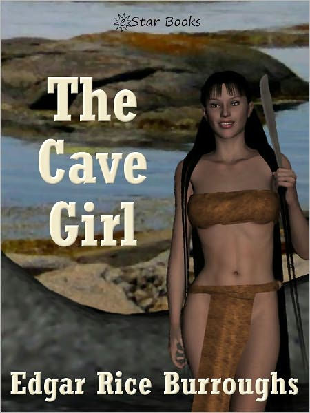 The Cave Girl by Edgar Rice Burroughs NOOK Book (eBook) Barnes & Noble®