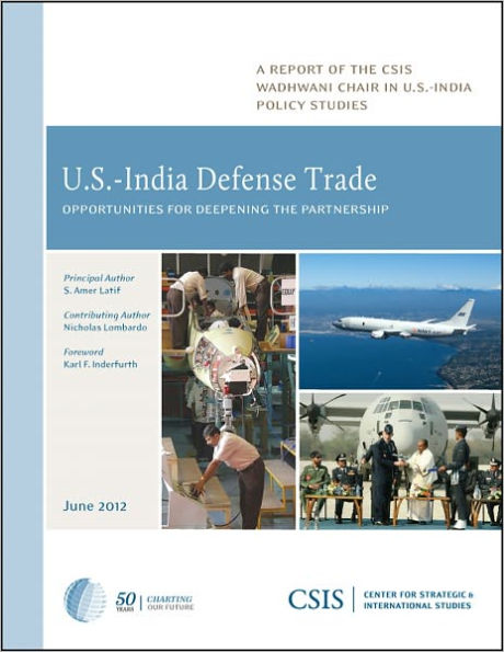 U.S.-India Defense Trade: Opportunities for Deepening the Partnership