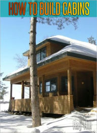 Title: How to Build Cabins, Author: Ray Hill