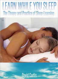 Title: Learn While You Sleep, Author: David Curtis