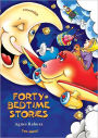 Forty Bedtime Stories (Excellent for Bedtime & Young Readers)