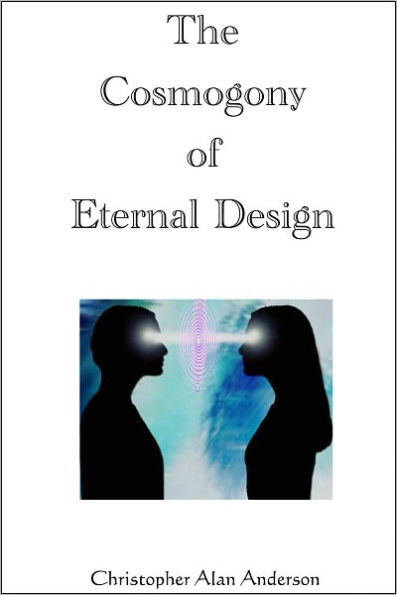 The Cosmogony of Eternal Design