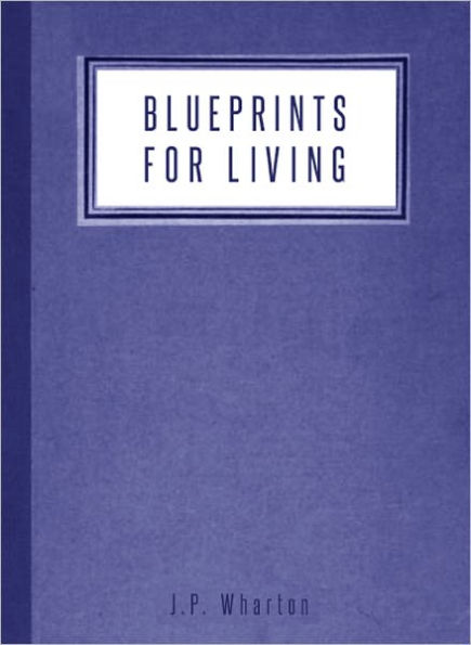 Blue Prints for Living