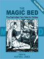 The Magic Bed and Other Stories: Five East Indian Fairy Tales for Children (Illustrated)