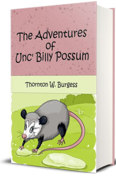 The Adventures of Unc' Billy Possum (Illustrated)