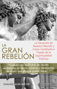 Title: LA GRAN REBELION, Author: Samael Aun Weor