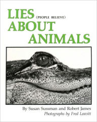 Title: Lies (people believe) About Animals, Author: Susan Sussman