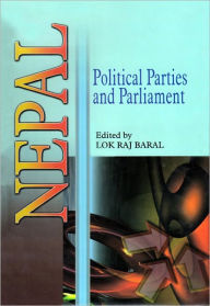 Title: Nepal Political Parties and Parliament, Author: Lok Raj Baral
